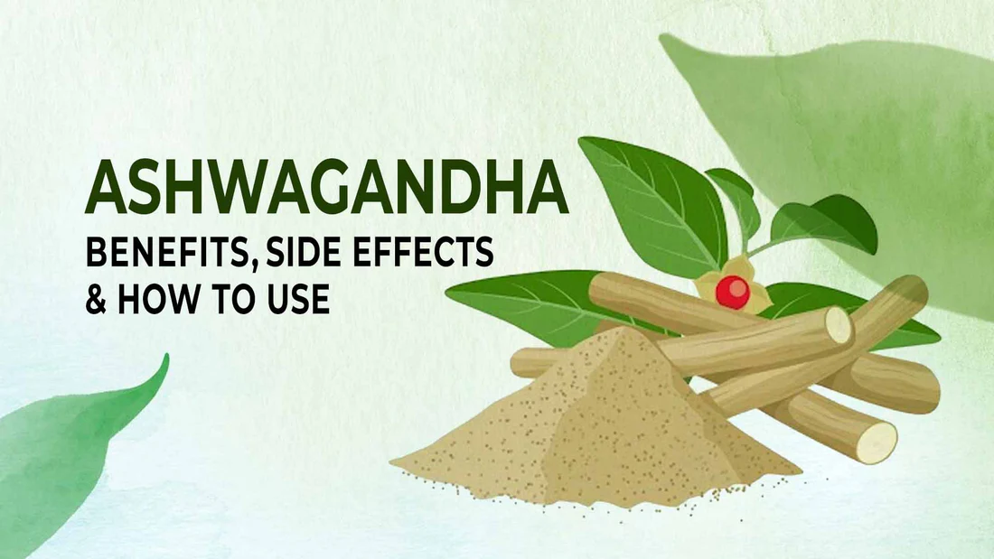 Ashwagandha- Uses, Benefits, Side Effects